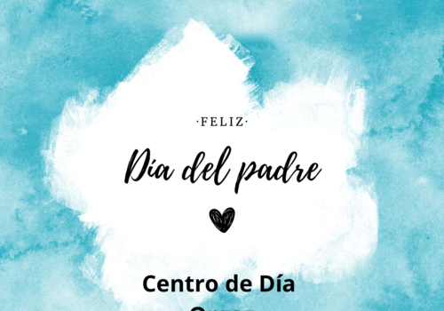 DÍA DEL PADRE EN EL CENTRO DE DÍA