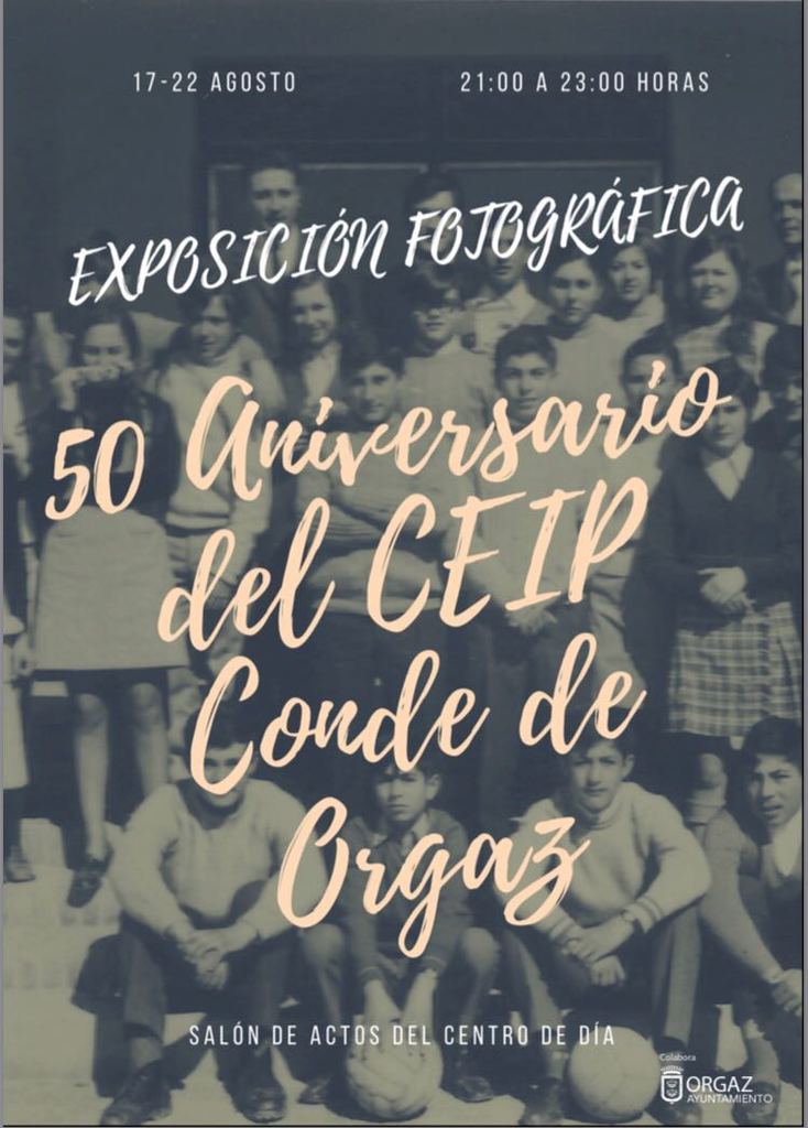 Exposición Fotográfica 50 Aniversario CEIP Conde de Orgaz 