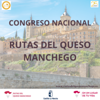  CLAUSURA DEL XXV CONGRESO NACIONAL DE LAS RUTAS DEL QUESO MANCHEGO.